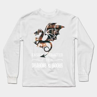 Easily Distracted By Dragons And Books Funny Gift Long Sleeve T-Shirt